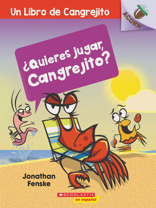 Title details for ¿Quieres jugar, Cangrejito? (Let's Play, Crabby!) by Jonathan Fenske - Wait list